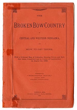 The Broken Bow Country in Central and Western Nebraska, and How to Get There