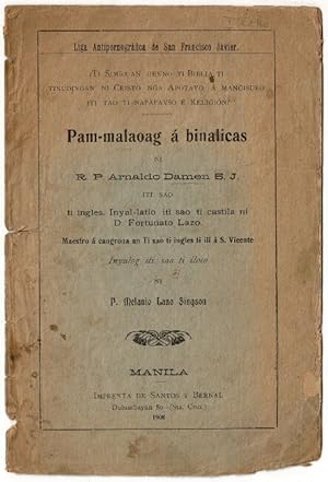 Pam-malaoag á binalicas. [Translated by Futunato Lazo and Melania Lazo Singson]