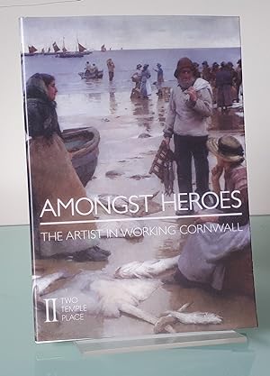 Amongst Heroes - The Artist in Working Cornwall