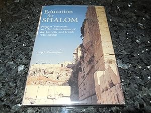 Education for Shalom: Religion Textbooks and the Enhancement of the Catholic and Jewish Relationship