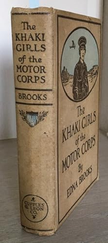 The Khaki Girls of the Motor Corps, or Finding Their Place in the Big War