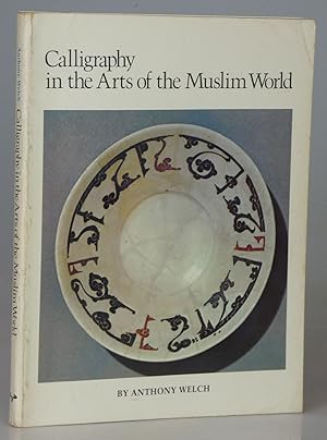 Calligraphy in the Arts of the Muslim World