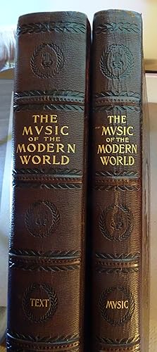 The Music of the Modern World in Two Volumes, Illustrated in the Lives and Works of the Greatest ...