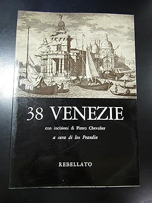 38 Venezie con incisioni di Pietro Chevalier. Rebellato 1968.