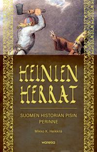 Heinien herrat. Suomen historian pisin perinne