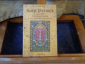 Saint Patrick (390-461) Nouveau Druide ou Apôtre éclairé ?