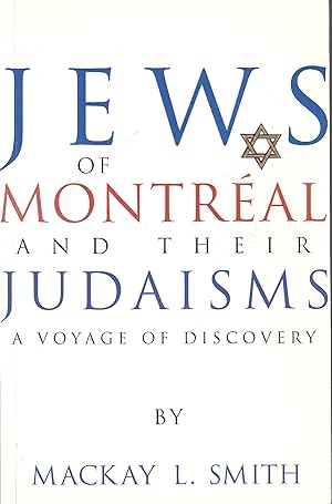 Jews of Montreal and their Judaisms. A Voyage of Discovery