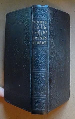 Sights in the Gold Region, and Scenes by the Way, First Edition, 1849