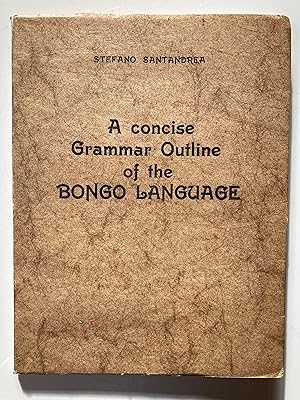 A concise grammar outline of the Bongo language (Sudan, Bahr el Ghazal Province)