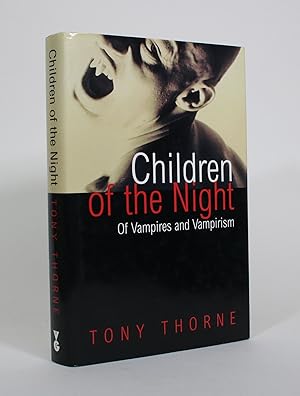 Children of the Night: Of Vampires and Vampirism