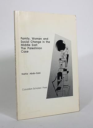 Family, Women and Social Change in the Middle East: The Palestinian Case