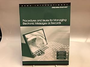 Procedures and Issues for Managing Electronic Messages as Records