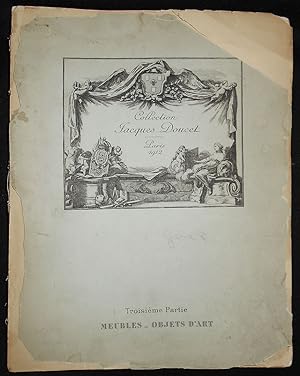 Collection Jacques Doucet Troisième Partie: Catalogue des Meubles & Objects d'Art du XVIIIe Siècl...