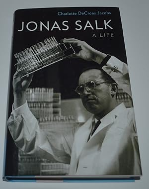 Jonas Salk: A Life