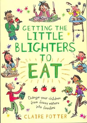 Getting the little blighters to eat - Claire Potter