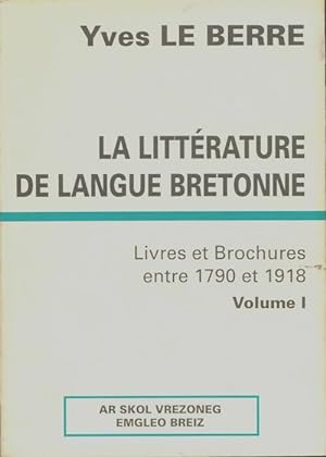 La litt?rature de langue bretonne Tome I - Yves Le Berre