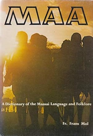 Maa, a dictionary of the Maasai language and folklore : English-Maasai