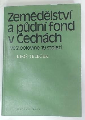 Zemedelství a Pudní fond v Cechách ve 2. Polovine 19 Století.