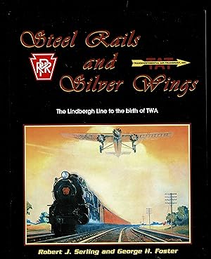Steel Rails and Silver Wings: The Lindbergh Line to the Birth of TWA