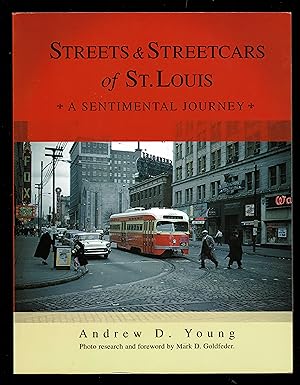 Streets And Streetcars Of St. Louis: A Sentimental Journey