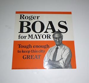 Roger Boas for Mayor poster.
