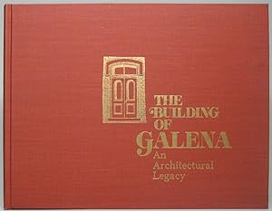 The Building of Galena: An Architectural Legacy