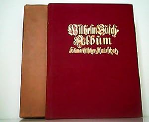 Wilhelm Busch-Album - Humoristischer Hausschatz mit 1500 Bildern. Porträt des Verfassers und erst...