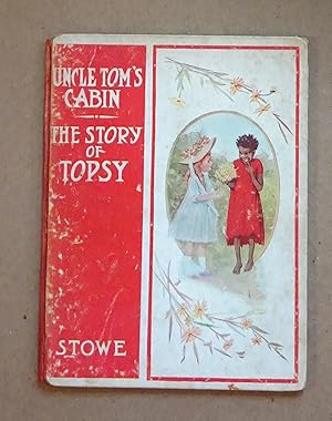 Story of Topsy from Uncle Tom's Cabin, from Series: Children's Stories that Never Grow Old, (1908...