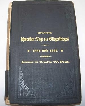 Die Schwersten Tage des Bürgerkrieges von 1864 und 1865. Der Feldzug Unter Schofield und Thomas G...