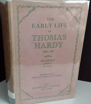 The Early Life of Thomas Hardy, 1840 - 1891 (Volume 1)