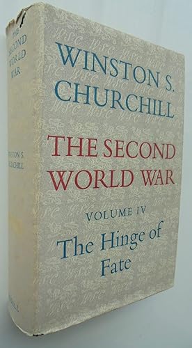 The Second World War. Volume 4 (IV). The Hinge of Fate