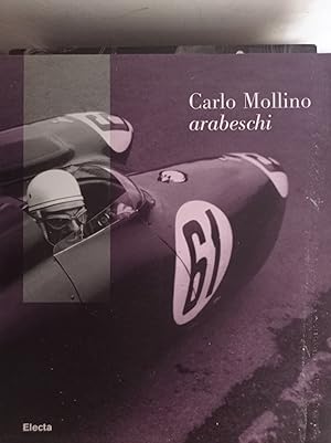 Carlo Mollino. Arabeschi. Catalogo della mostra (Rivoli, 20 settembre 2006-7 gennaio 2007). Ediz....