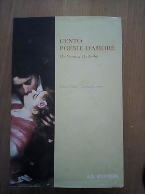 Cento poesie d\'amore da Dante a De Andrè