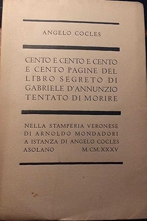 Cento e cento e cento e cento pagine del libro segreto di Gabriele D'Annunzio tentato di morire