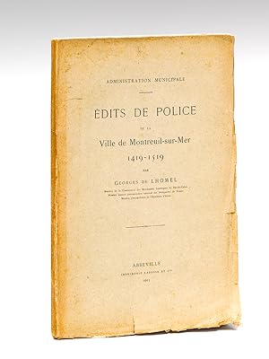 Edits de Police de la Ville de Montreuil-sur-Mer 1419-1519 [ Edition originale ]