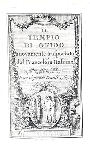 Il Tempio di Gnido nuovamente trasportato dal francese in italiano.Parigi, presso Prault, 1767.