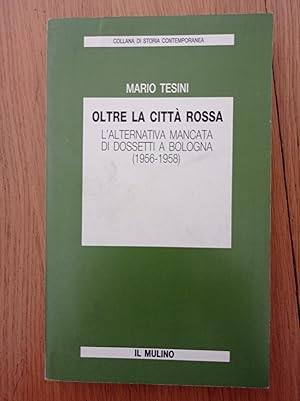 Oltre la città rossa: l\'alternativa mancata di Dossetti a Bologna (1956-1958)