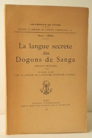 LA LANGUE SECRETE DES DOGONS DE SANGA (Soudan Français).