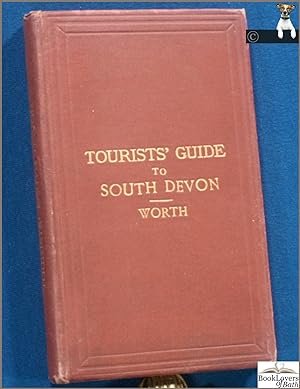 Tourist's Guide to South Devon: Rail, Road, River, Coast, and Moor