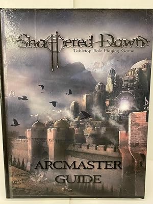 Shattered Dawn Arcmaster guide