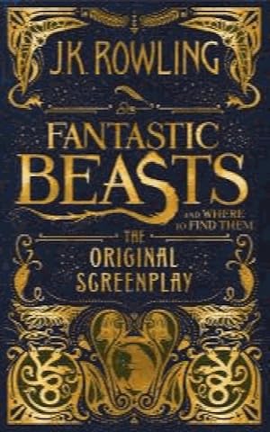 Fantastic Beasts and Where to Find Them: The Original Screenplay (Fantastic beasts, 1)