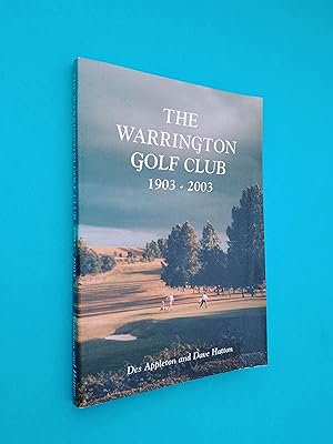 The Warrington Golf Club 1903-2003: A Centenary Celebration *SIGNED*