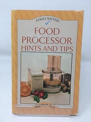 Food Processor Hints and Tips (Family Matters)