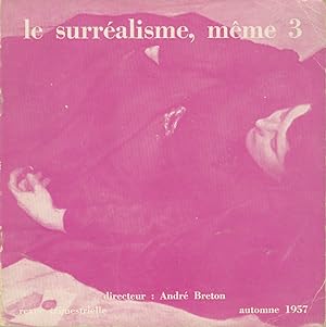 LE SURRÉALISME, MÊME 3 Review trimestrielle. Automme 1957.