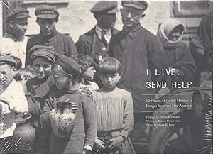 I LIVE. SEND HELP.: 100 Years of Jewish History in Images from the JDC Archives