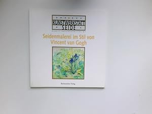 Seidenmalerei im Stil von Vincent van Gogh : Kunstwerkstatt Seide.