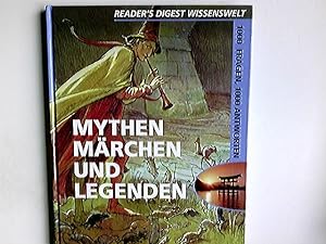 Mythen, Märchen und Legenden. [Red.-Direktorin: Suzanne Koranyi-Esser. Red.-Leiterin: Renate Mang...