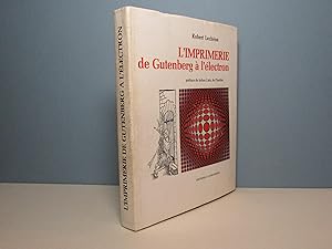 L'Imprimerie, de Gutenberg à l'électron