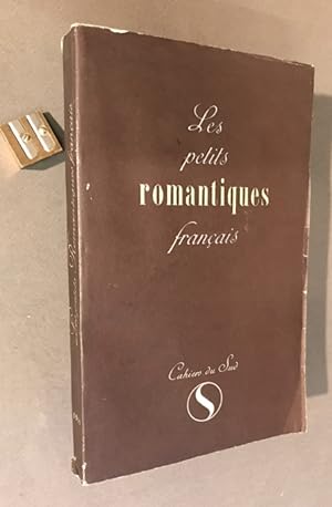 Les Petits Romantiques Français. Présentés par Francis Dumont.