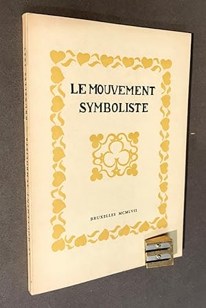 [Catalogue]. Le Mouvement Symboliste. Exposition organisée dans le cadre de l'accord culturel Fra...